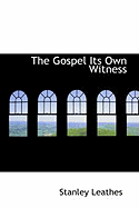 The Gospel Its Own Witness