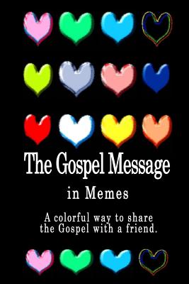 The Gospel Message: A Book of Colorful Memes - Fernandez, M