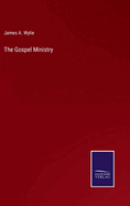 The Gospel Ministry