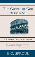 The Gospel of God-Romans: An Exposition of Romans
