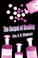 The Gospel of Healing (Holy Spirit Christian Classics)