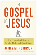 The Gospel of Jesus: A Historical Search for the Original Good News