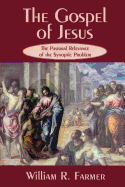 The Gospel of Jesus: The Pastoral Relevance of the Synoptic Problem