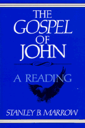 The Gospel of John: A Reading - Marrow, Stanley
