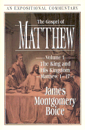 The Gospel of Matthew: Volume 1: The King and His Kingdom, Matthew 1-17