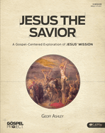 The Gospel Project for Adults: Jesus the Savior - Bible Study Book