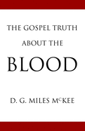 The Gospel Truth About the Blood