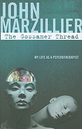 The Gossamer Thread: My Life as a Psychotherapist