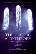 The Gothic and Theory: An Edinburgh Companion