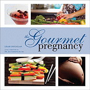 The Gourmet Pregnancy