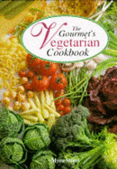 The Gourmet's Vegetarian Cookbook