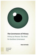 The Governance of Privacy: Privacy as Process: The Need for Resilient Governance