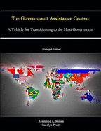 The Government Assistance Center: A Vehicle for Transitioning to the Host Government