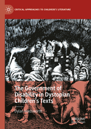 The Government of Disability in Dystopian Children's Texts