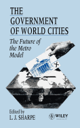 The Government of World Cities: The Future of the Metro Model