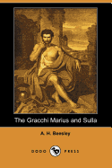 The Gracchi Marius and Sulla (Dodo Press)