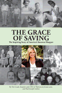 The Grace of Saving: The Inspiring Story of America's Smartest Shopper