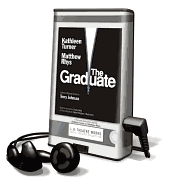 The Graduate - Turner, Kathleen, and Rhys, Matthew, and Full Cast (Read by)