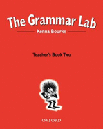 The Grammar Lab:: Teacher's Book Two: Grammar for 9- to 12-Year-Olds with Loveable Characters, Cartoons and Humorous Illustrations