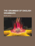 The Grammar of English Grammars