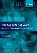 The Grammar of Words: An Introduction to Linguistic Morphology