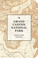 The Grand Canyon National Park Signature Edition: An Inspiring Notebook for Curious Minds