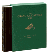 The Grand Cascapedia River: Volume Two: A History