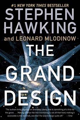 The Grand Design - Hawking, Stephen, and Mlodinow, Leonard