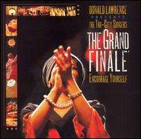 The Grand Finale: Encourage Yourself - Donald Lawrence Presents the Tri-City Singers