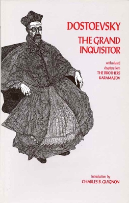 The Grand Inquisitor: With Related Chapters from the Brothers Karamazov - Dostoevsky, Fyodor, and Guignon, Charles (Editor), and Garnett, Constance (Translated by)