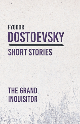 The Grand Inquisitor - Dostoevsky, Fyodor