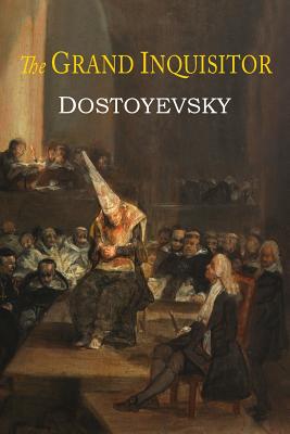 The Grand Inquisitor - Dostoyevsky, Fyodor, and Garnett, Constance (Translated by), and Hubben, William (Introduction by)