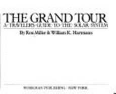 The Grand Tour: A Traveler's Guide to the Solar System