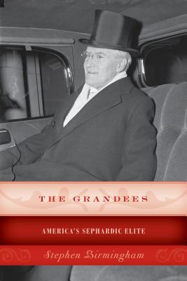 The Grandees: America's Sephardic Elite - Birmingham, Stephen