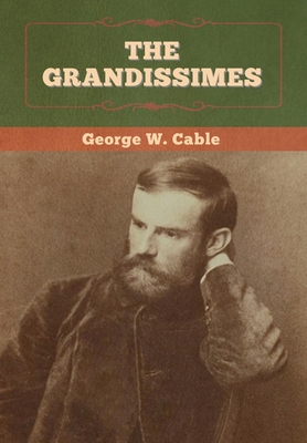 The Grandissimes - Cable, George W