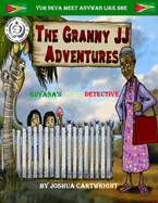 The Granny JJ Adventures: Guyana's Daily Detective