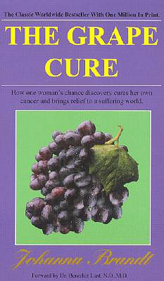 The Grape Cure - Brandt, Johanna, and Potter, La Forest (Introduction by), and Lust, Benedict (Foreword by)