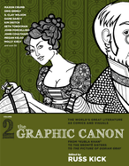 The Graphic Canon, Vol. 2: From Kubla Khan to the Bronte Sisters to the Picture of Dorian Gray