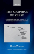 The Graphics of Verse: Experimental Typography in Twentieth-Century Poetry
