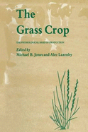 The Grass Crop: The Physiological Basis of Production