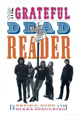 The Grateful Dead Reader - Dodd, David G (Editor), and Spaulding, Diana (Editor)