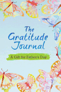 The Gratitude Journal: A Gift for Father's Day