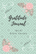 The Gratitude Journal: With Bible Verses