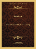 The Grave: A Poem Illustrated by Twelve Etchings
