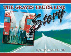 The Graves Truck Line Story