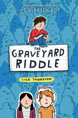 The Graveyard Riddle (the new mystery from award-winn ing author of The Goldfish Boy) - Thompson, Lisa