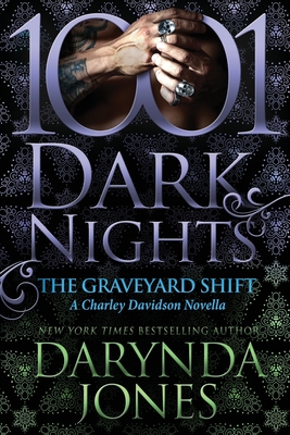 The Graveyard Shift: A Charley Davidson Novella - Jones, Darynda
