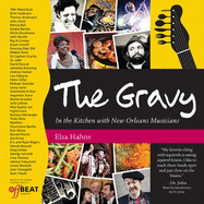 The Gravy: In the Kitchen with New Orleans Musicians