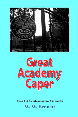 The Great Academy Caper - Bennett, William W