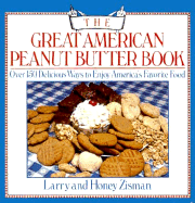 The Great American Peanut Butter Book: A Book of Recipes, Facts, Figures, and Fun
